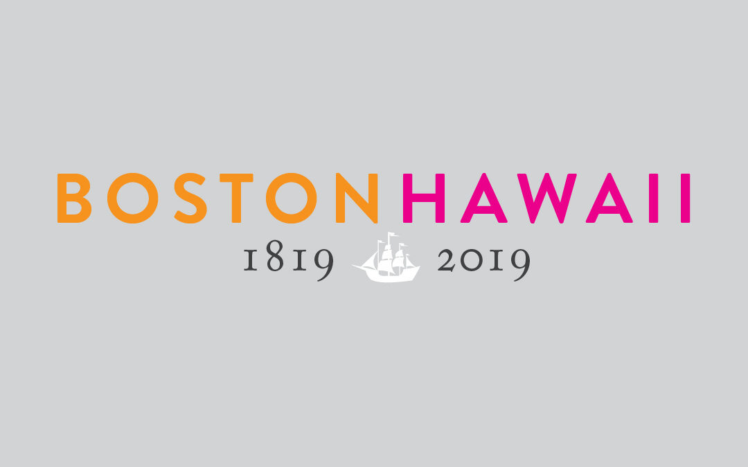 200th Anniversary Campaign: Boston/ Hawaii
